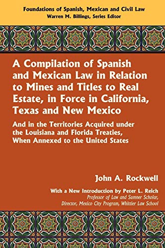 A Compilation of Spanish and Mexican Law (Foundations of Spanish, Mexican and Civil Law)