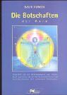 Die Botschaften der Aura: Verstehen Sie die Geheimsprache von Körper, Geist und Seele durch Biofeedbackmessung und Aurainterpretation