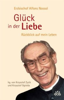 Glück in der Liebe - Rückblick auf mein Leben