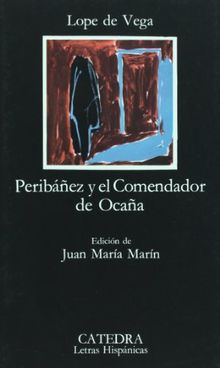 Peribáñez y el comendador de Ocaña (Letras Hispánicas)