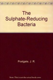 The Sulphate-Reducing Bacteria