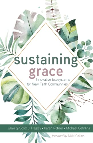 Sustaining Grace: Innovative Ecosystems for New Faith Communities
