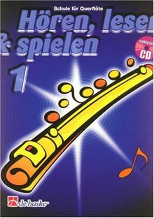 Hören, lesen & spielen, Schule für Querflöte, m. Audio-CD