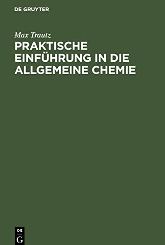 Praktische Einführung in die Allgemeine Chemie: Versuchs-Berichte