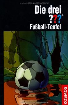 Die drei ??? Fußball-Teufel (drei Fragezeichen)