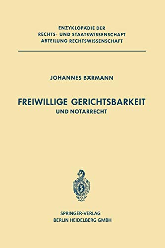 Freiwillige Gerichtsbarkeit und Notarrecht (Enzyklopädie der Rechts- und Staatswissenschaft)