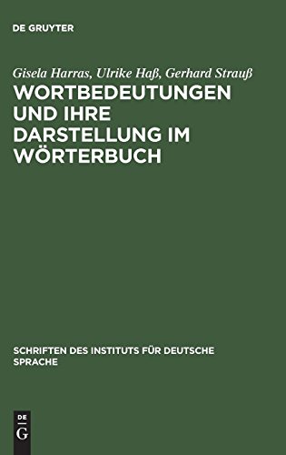 Wortbedeutungen und ihre Darstellung im Wörterbuch (Schriften des Instituts für Deutsche Sprache, Band 3)
