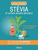 Stévia et autres sucres naturels : Un concentré de bienfaits pour votre santé et votre beauté