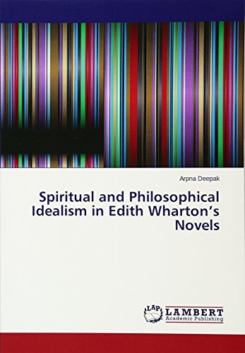 Spiritual and Philosophical Idealism in Edith Wharton’s Novels