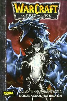 WARCRAFT: EL POZO DEL SOL 3. LAS TIERRAS FANTASMA: Las Tierras Fantasma / the Ghostlands (CÓMIC MANGA)