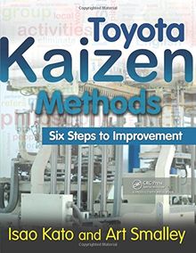 Toyota Kaizen Methods: Six Steps to Improvement