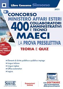 Concorso Ministero Affari Esteri – 400 Collaboratori Amministrativi e tecnici – Maeci – La prova preselettiva