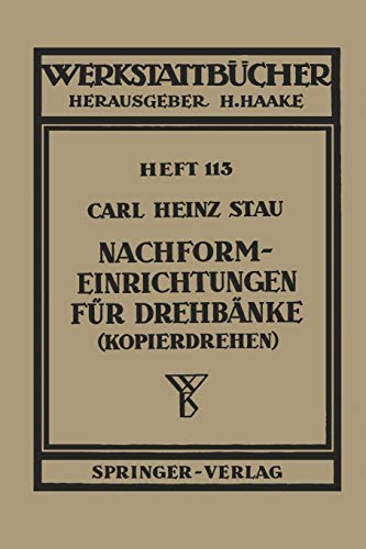 Nachformeinrichtungen für Drehbänke (Kopierdrehen) (Werkstattbücher, 113, Band 113)