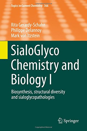 SialoGlyco Chemistry and Biology I: Biosynthesis, structural diversity and sialoglycopathologies (Topics in Current Chemistry)
