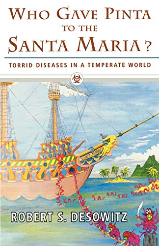 Who Gave Pinta To Santa Maria: Torrid Diseases in a Temperate World