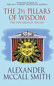 The 2½ Pillars Of Wisdom (von Igelfeld Entertainments)