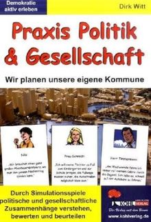 Praxis Politik & Gesellschaft Wir planen unsere eigene Kommune
