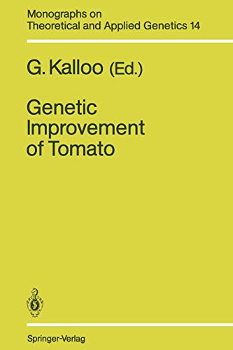 Genetic Improvement of Tomato (Monographs on Theoretical and Applied Genetics, 14, Band 14)