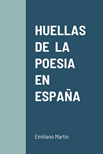 HUELLAS DE LA POESIA EN ESPAÑA