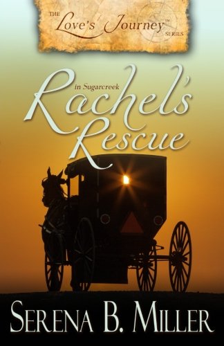 Love's Journey in Sugarcreek: Rachel's Rescue
