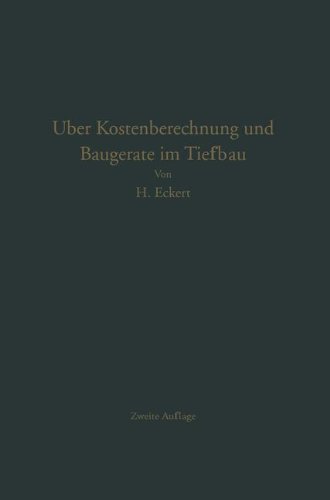 Über Kostenberechnung und Baugeräte im Tiefbau: Unterlagen zur Ermittlung des angemessenen Preises für Erdarbeiten