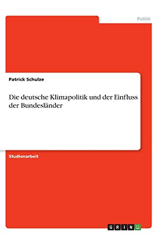 Die deutsche Klimapolitik und der Einfluss der Bundesländer