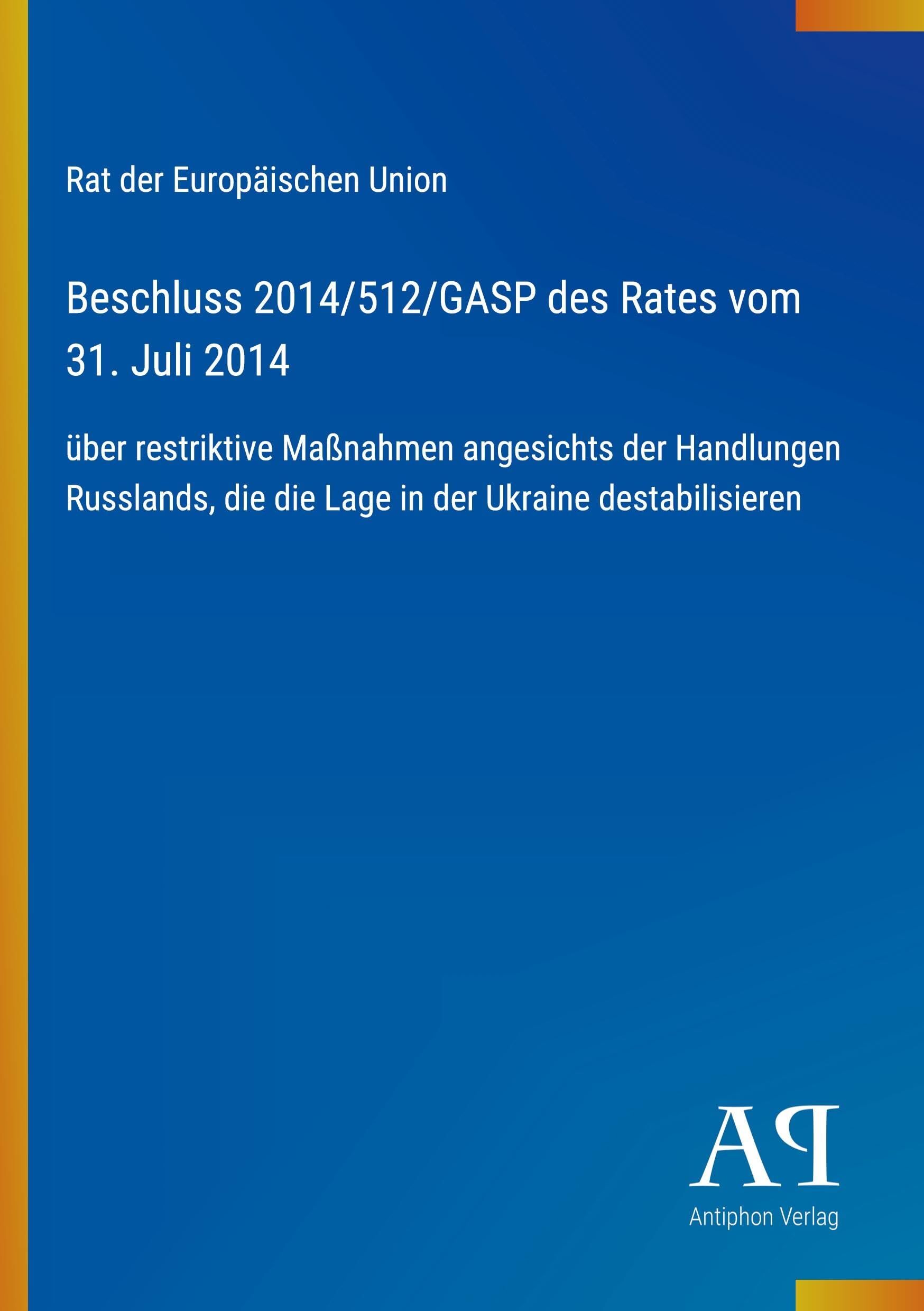 Beschluss 2014/512/GASP des Rates vom 31. Juli 2014
