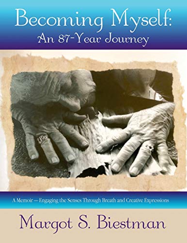 Becoming Myself: : An 87-Year Journey