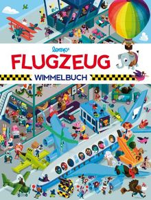 Flugzeug Wimmelbuch: Das große Wimmelbilderbuch vom Flughafen