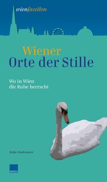 Wiener Orte der Stille. Wo in Wien die Ruhe herrscht