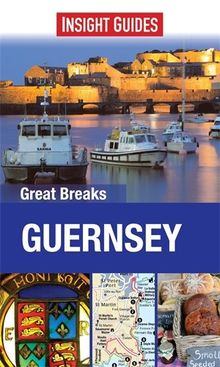 Insight Guides: Great Breaks Guernsey (Insight Great Breaks)