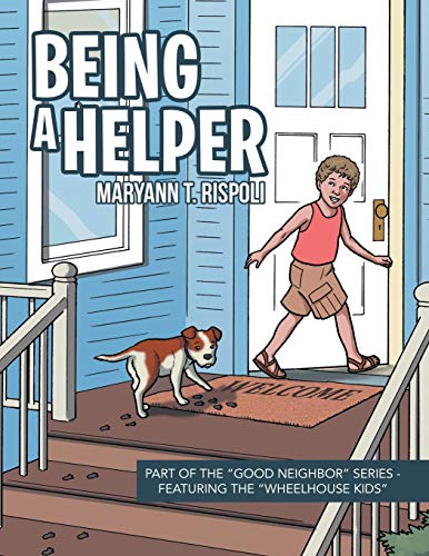 Being a Helper: Part of the Good Neighbor Series - Featuring the Wheelhouse Kids