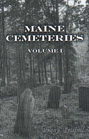 Maine Cemeteries: Vol. 1