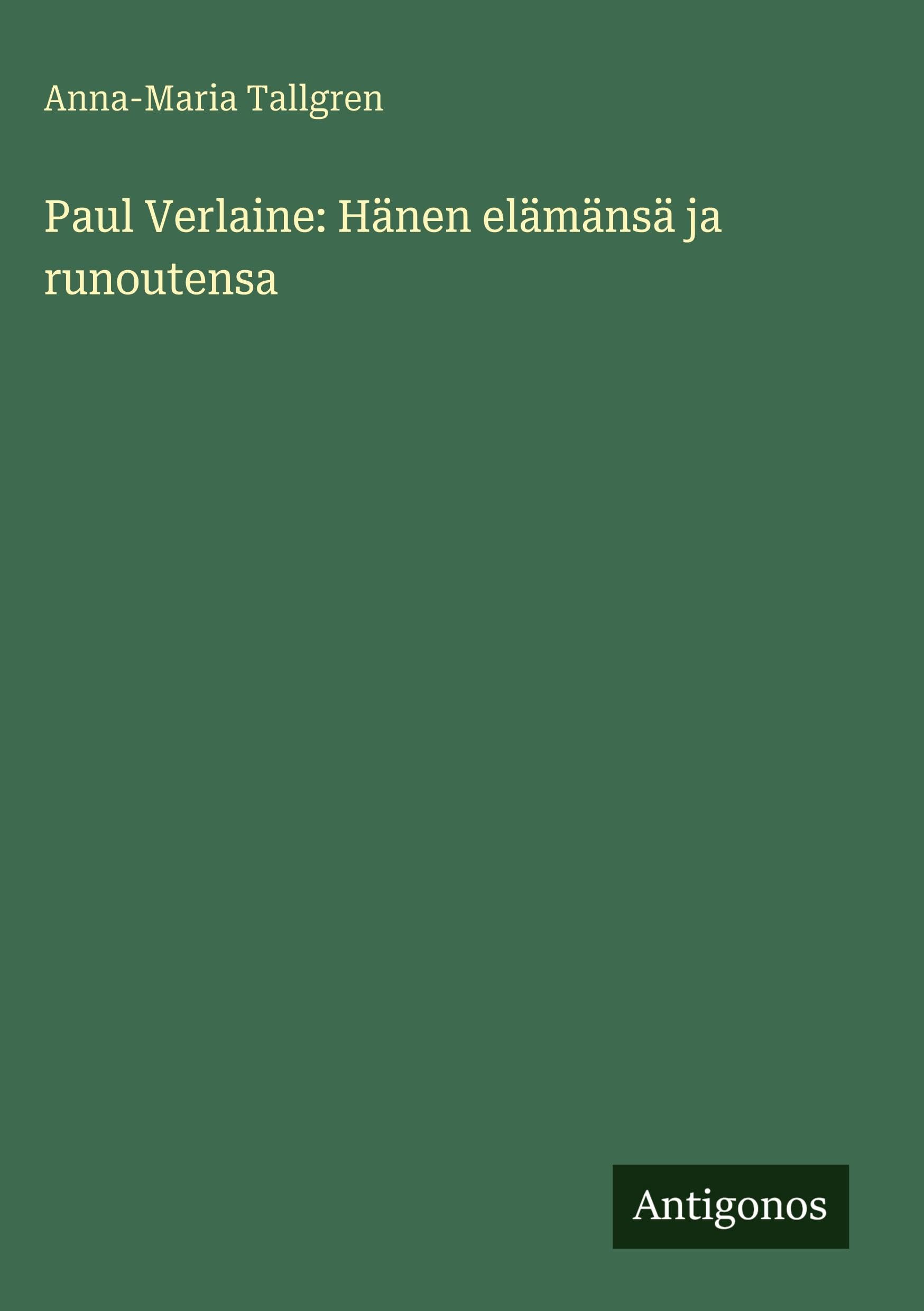 Paul Verlaine: Hänen elämänsä ja runoutensa