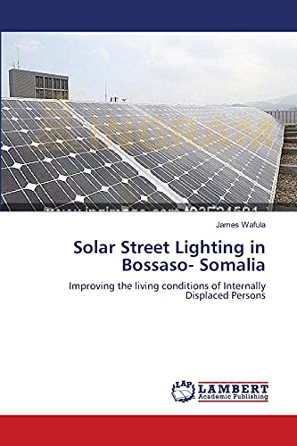 Solar Street Lighting in Bossaso- Somalia: Improving the living conditions of Internally Displaced Persons