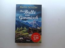 Der Bulle von Garmisch : Oberbayern Krimi / Martin Schüller