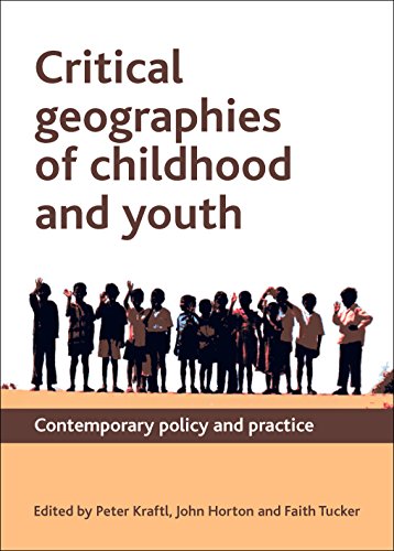 Critical geographies of childhood and youth: Contemporary Policy and Practice