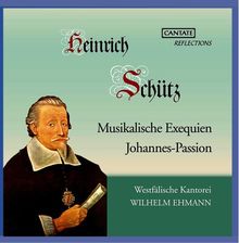 Schütz: Musikalische Exequien/Johannespassion