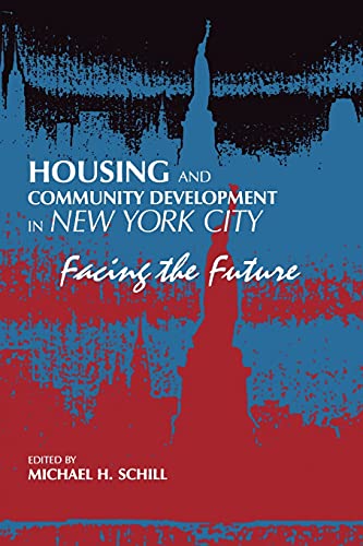 Housing and Community Development in New York City: Facing the Future (Suny Series in Urban Public Policy)
