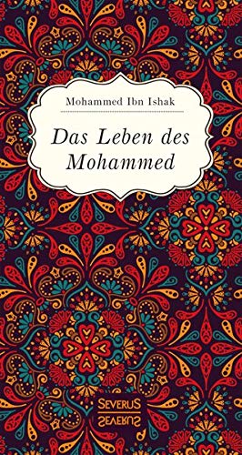 Das Leben des Mohammed: mit einem Vorwort versehen von Christiane Beetz