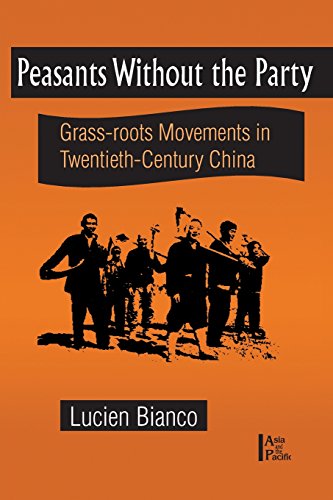 Peasants Without the Party: Grass-Roots Movements in Twentieth-Century China (Asia & the Pacific (Paperback))