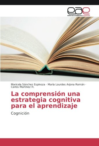 La comprensión una estrategia cognitiva para el aprendizaje: Cognición