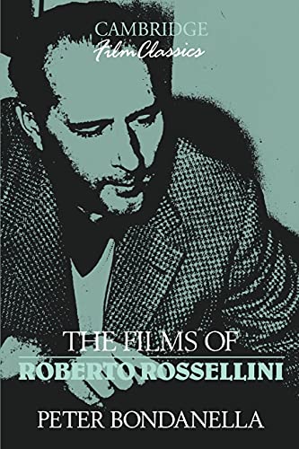 The Films of Roberto Rossellini (Cambridge Film Classics)