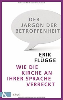 Der Jargon der Betroffenheit: Wie die Kirche an ihrer Sprache verreckt