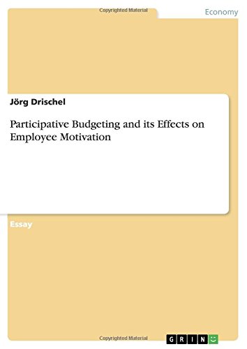 Participative Budgeting and its Effects on Employee Motivation