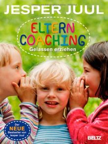 Elterncoaching: Gelassen erziehen