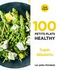 Les Petits Marabout - 100 petits plats healthy - Super débutant (Cuisine, Band 31645)