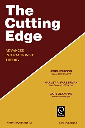 The Cutting Edge F: Advanced Interactionist Theory