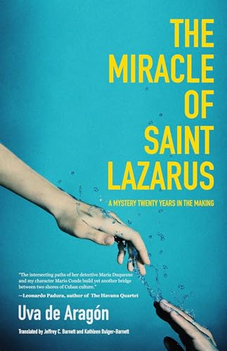 Miracle of Saint Lazarus: A Mystery Twenty Years in the Making (Hispanic American Fiction, for Readers of Next Year in Havana)