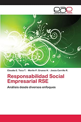 Responsabilidad Social Empresarial RSE: Análisis desde diversos enfoques